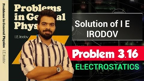 I E Irodov problem 3.16 || Irodov solution || IE Irodov physics ||Electrodynamics ||Jee Advanced