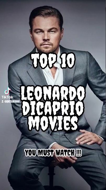 Top 10 Leonardo DiCaprio Movies