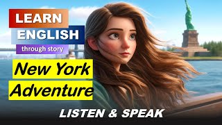 New York Adventure | My Daily Routine | Improve Your English | English Listening Skills