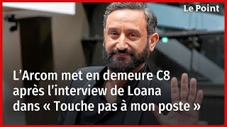 L’Arcom met en demeure C8 après l’interview de Loana dans « Touche pas à mon poste »