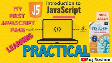 COMPUTER SCI| CLASS 10| JAVASCRIPT| PRACTICAL| CREATING FIRST JAVASCRIPT PAGE| SEBA ASSAM | HSLC