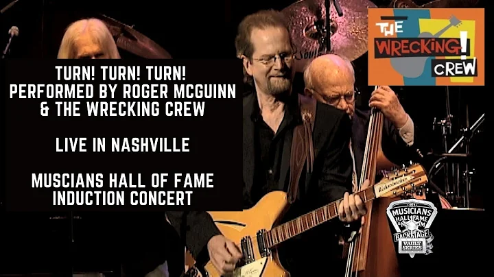Turn! Turn! Turn! (The Byrds) - Performed by Roger McGuinn & THE WRECKING CREW - MHOF Concert