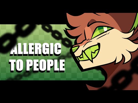 ALLERGIC TO PEOPLE | Animation Meme