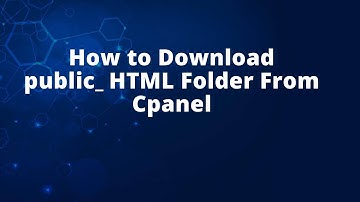 How to Download public_HTML Folder From Cpanel