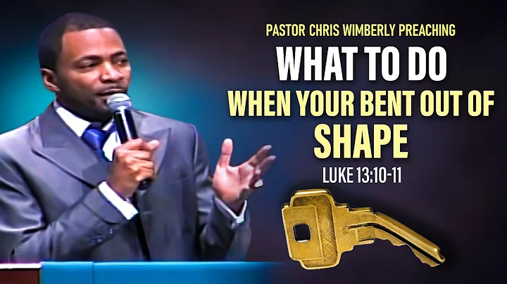 "What To Do When Your Bent Out of SHAPE" -Pastor C...