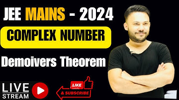 JEE Mains 2024 : Complex number ||  L 7 ||  De Moviers Theorem   ||  IIT JEE | Class 11| Maths ||