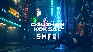 DJ OGUZHAN KÖKSAL - SWAG! 2021 (ORİGİNALMİX)