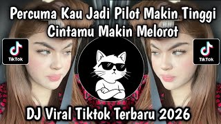 DJ CIKINI KE GONDANGDIA STYLE KONDANG || PERCUMA KAU JADI PILOT VIRAL TIKTOK TERBARU
