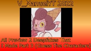 All Preview 2 Deepfakes That I Made Part 3 Guess The Characters