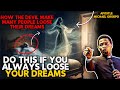 WHY MANY LOOSE THEIR DREAMS AND BECOME EMPTY BY APOSTLE MICHAEL MICHAEL