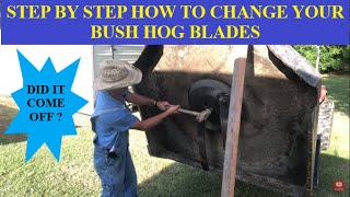 How to Change the Blades on your  Bush Hog Rotary Cutter STEP by STEP / HOW to SERVICE a BUSH HOG