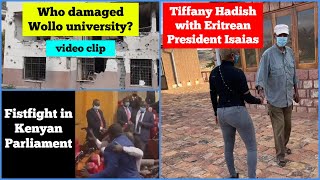 Tiffany Haddish with Eritrean President Isaias Afwerki | TDF Wollo Uni | Fight in Kenyan Parliament