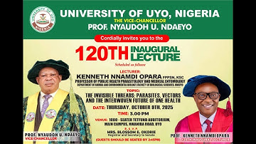 THE 120TH INAUGURAL LECTURE OF THE UNIVERSITY OF UYO