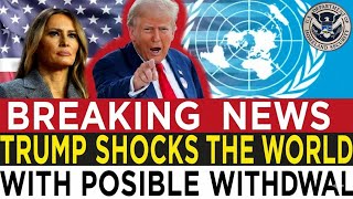TRUMP THREATENS TO PULL U.S. OUT OF THE UNITED NATIONS!