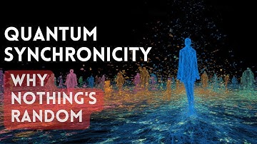 THE ONLY VIDEO YOU NEED TO UNDERSTAND QUANTUM SYNCHRONICITY