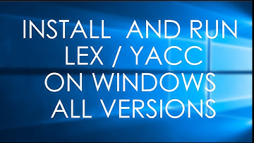 How to run Lex programs in Flex Windows | Windows all versions
