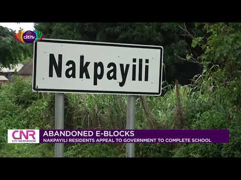 Nakpayili residents appeal to government to complete abandoned E-block community SHS | Citi Newsroom