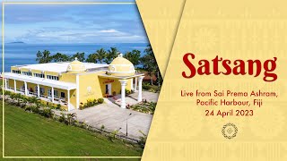 Satsang with Sri Madhusudan Sai || Sai Prema Ashram Fiji || 24th April 2023