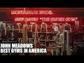 John Meadows Best Gyms In America | Montanari Brothers Powerhouse Gym