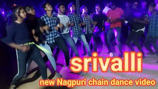 #srivalli/ new Nagpuri video 2022/ new Nagpuri chain dance video 2022/ new Nagpuri Sadri dance video