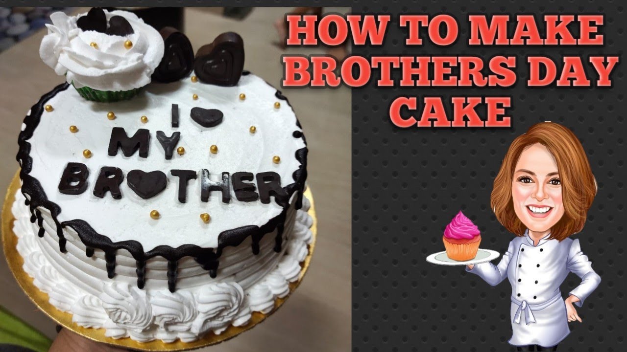 HOW TO MAKE BROTHERS DAY CAKE / EASY BROTHERS DAY CAKE / #brothersdaycake #cake