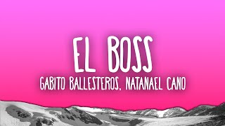 Gabito Ballesteros, Natanael Cano - El Boss