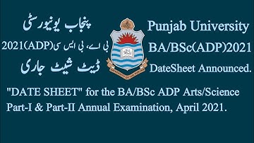 "DATE SHEET" for the BA/BSc Adp Arts/Science Part-I & Part-II Annual Examination, April 2021.