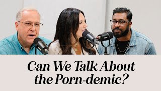 Therapy & Theology: Can We Talk About the Porndemic?