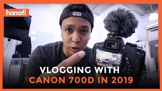 Vlogging with Canon 700D in 2019