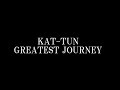 KAT-TUN/GREATEST JOURNEY