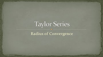 Taylor Series - 1 - Radius of Convergence (Exercise)