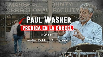 La libertad en el Evangelio: Parte 1 | Paul Washer - Prisión de Mississippi