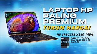 Turun Harga! Laptop Premium HP Spectre X360 14 EA RAM 32GB SSD 1TB