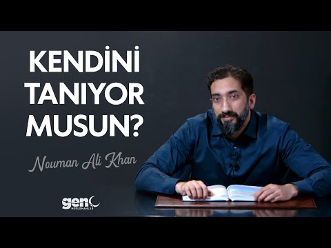 Kendini Tanıyor Musun? - Nouman Ali Khan [Türkçe Altyazılı]