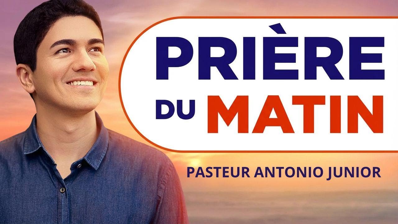 Prière du matin par le Pasteur Antônio Júnior