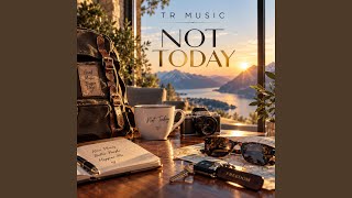 Download lagu Not Today