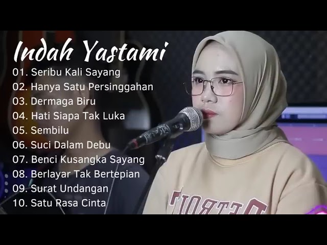 INDAH YASTAMI SERIBU KALI SAYANG, HANYA SATU PERSINGGAHAN |COVER AKUSTIK TERBAIK | FULL ALBUM class=