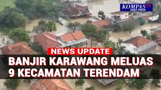 Banjir Karawang Kian Parah, 9 Kecamatan Terdampak!