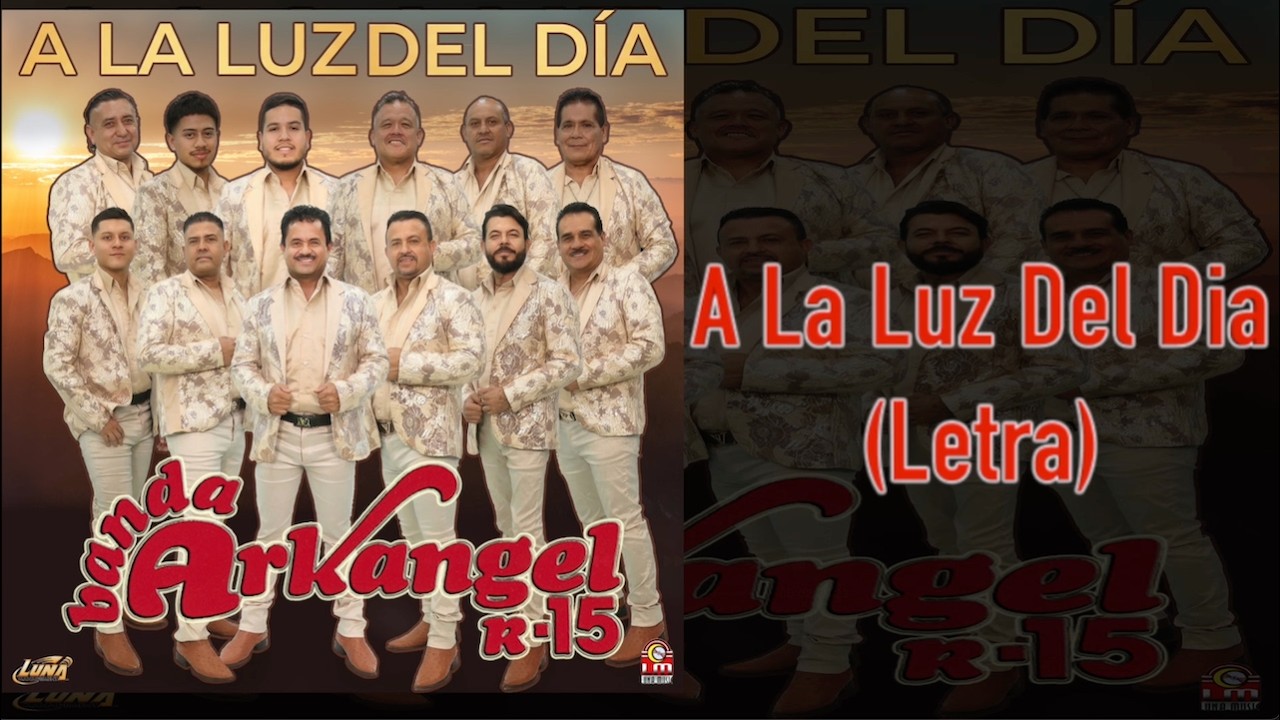 Banda Arkangel R-15 - A La Luz Del Dia (Lyric Video) - YouTube