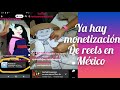 Monetización de los reels en México de acuerdo mi experiencia