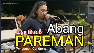 Lagu batak - Abang Pareman - Sudah Abang katakan jangan pacaran dengan pareman