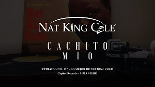 Video thumbnail of "Nat King Cole - Cachito Mío [con letra]"