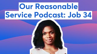 Our Reasonable Service Podcast: Job 34