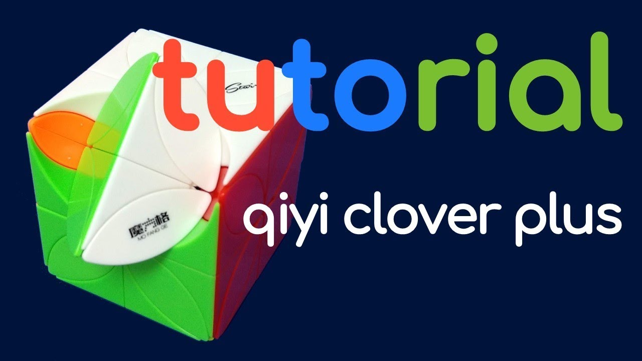 Tutorial Qiyi Clover Plus | Cubo de Rubik