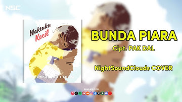 BUNDA PIARA - NSC (COVER) | LAGU ANAK INDONESIA | OFFICIAL MUSIC DAN VIDEO