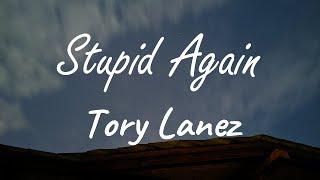 Tory Lanez - Stupid Again ( Lyrics )