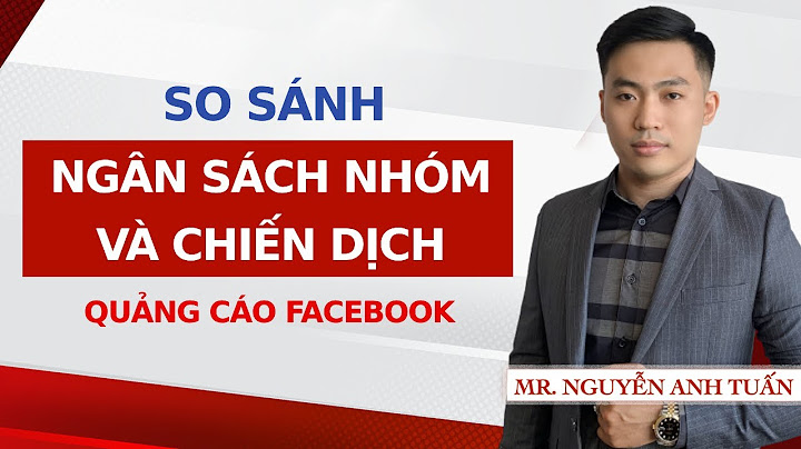 Nhóm quảng cáo và chiến dịch quảng cáo là gì