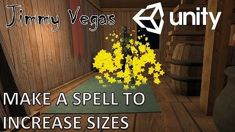 Mini Unity Tutorial - How To Make A Magic Spell To Increase Model Size