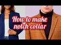 How to Make Notch Collar For Formal Coats, Blazers, suits &amp; Jackets