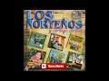 Los Nortenos - Que Me Lleve El Diablo